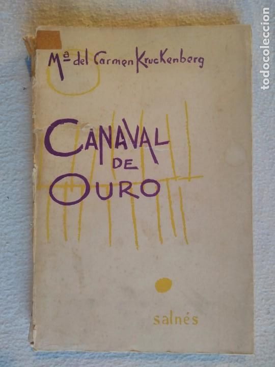 Gebrauchte B&uuml;cher: CANAVAL DE OURO - M&ordf; DEL CARMEN KRUCKENBERG.VIGO 1962 -1&ordf; EDICI&Oacute;N. COLECCI&Oacute;N SALN&Eacute;S.