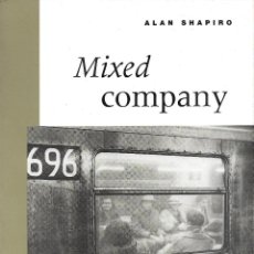 Libros de segunda mano: MIXED COMPANY, ALAN SHAPIRO. Lote 321183288