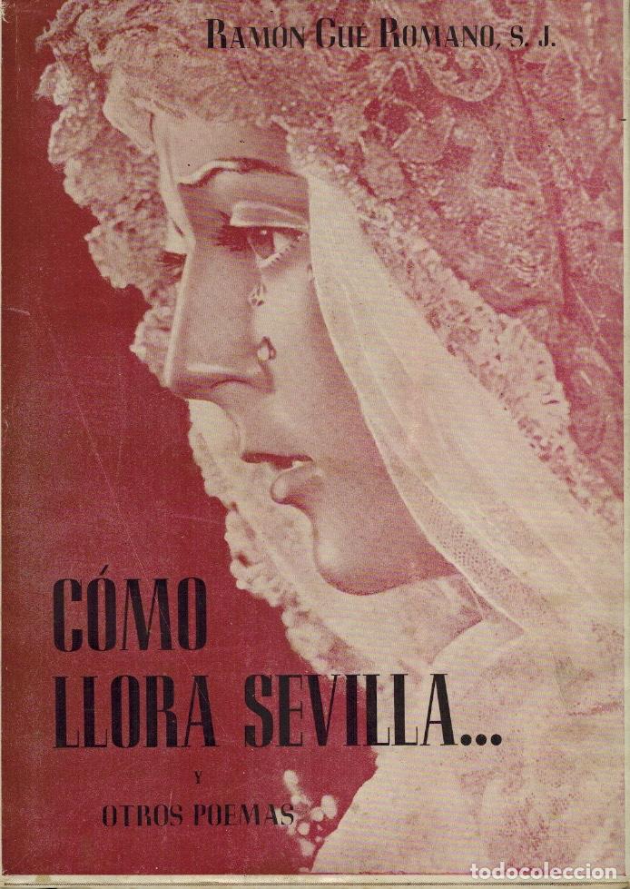 Libros de segunda mano: C&Oacute;MO LLORA SEVILLA - Foto 1