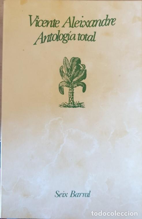 Libros de segunda mano: ANTOLOGIA TOTAL. - ALEIXANDRE, Vicente. - Foto 1