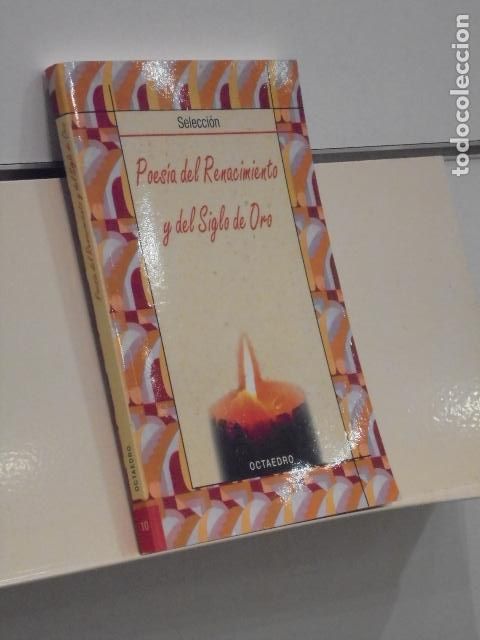 Libros de segunda mano: POESIA DEL RENACIMIENTO Y DEL SIGLO DE ORO SELECCION - OCTAEDRO