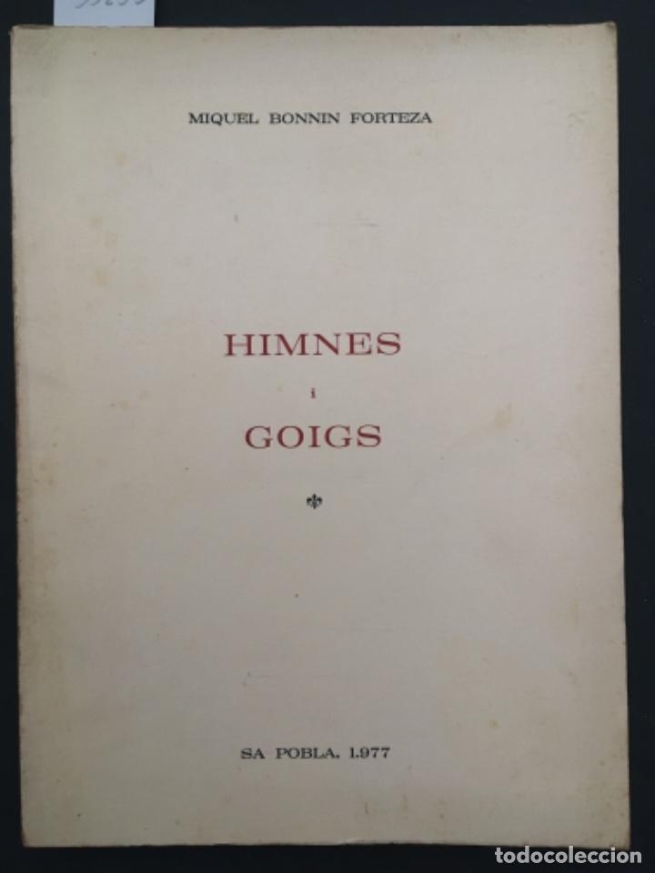 Libros de segunda mano: HIMNES I GOIGS, MIQUEL BONNIN FORTEZA, SA POBLA, 1977, DEDICADO