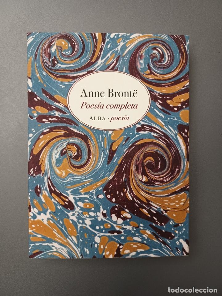 Libros de segunda mano: BRONT&Euml;, ANNE. POES&Iacute;A COMPLETA - Foto 1