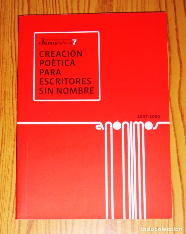 Gebrauchte B&uuml;cher: AN&Oacute;NIMOS 2007-2009 : Creaci&oacute;n po&eacute;tica para escritores sin nombre / Cosmopo&eacute;tica 7, 2010