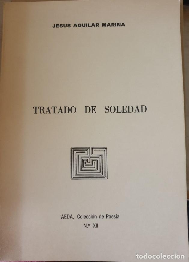 Libri di seconda mano: TRATADO DE SOLEDAD. - AGUILAR MARINA, Jesus.