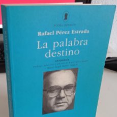 Libros de segunda mano: LA PALABRA DESTINO (ANTOLOGIA) - PÉREZ ESTRADA, RAFAEL. Lote 326747983