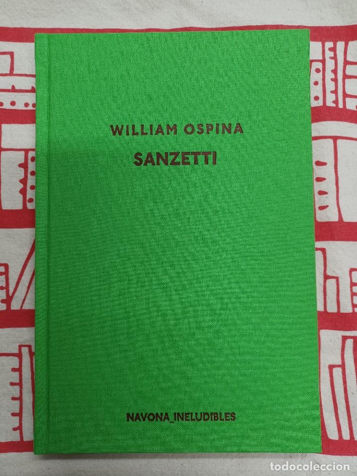 Libros de segunda mano: OSPINA, WILLIAM. SANZETTI - Foto 1