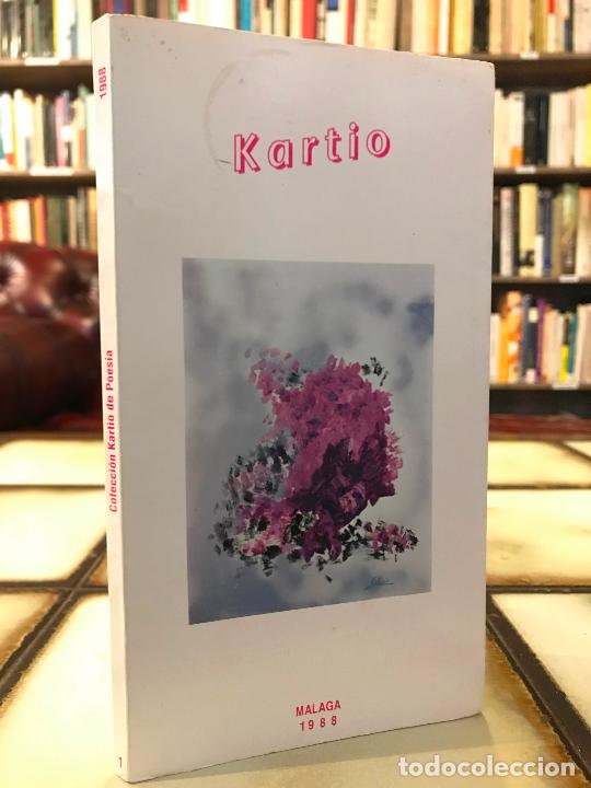 Libros de segunda mano: Kartio. M&aacute;laga 1988. Poes&iacute;a.