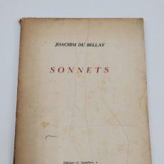 Libros de segunda mano: PR-2406. SONNETS, JOACHIM DU BELLAY. BARCELONA, 1938. EXEMPLAR NUMERAT . EN FRANCES.