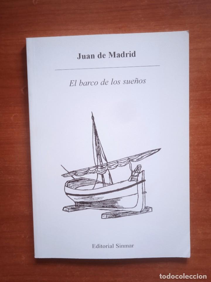 Libros de segunda mano: EL BARCO DE LOS SUE&Ntilde;OS, JUAN DE MADRID - Foto 1