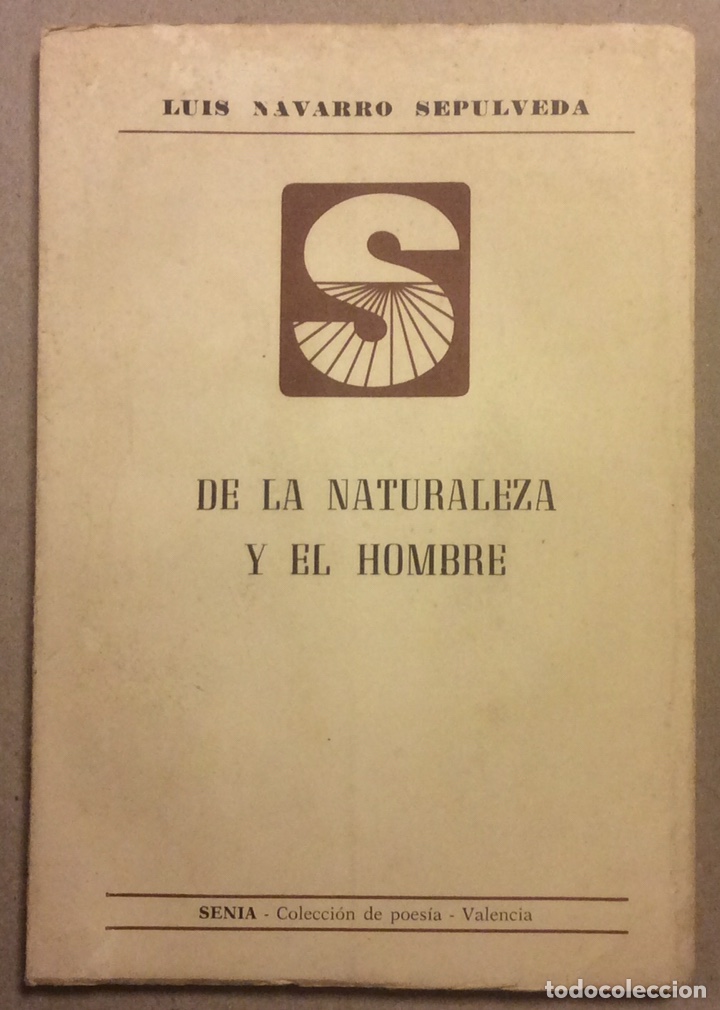Libri di seconda mano: DE LA NATURALEZA Y EL HOMBRE. LUIS NAVARRO SEP&Uacute;LVEDA. EDITORIAL ADELAPOS 1979. AMIGOS POES&Iacute;A VALENCI