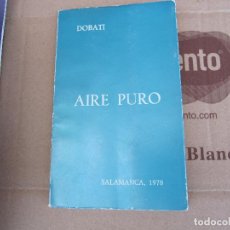 Libros de segunda mano: AIRE PURO DOBATI SALAMANCA 1978