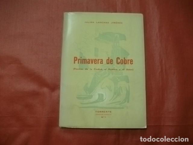 Gebrauchte B&uuml;cher: PRIMAVERA DE COBRE. Poemas de ciudad, el hombre y el amor - Juli&aacute;n Lanchas Jim&eacute;nez (con dedicatoria)
