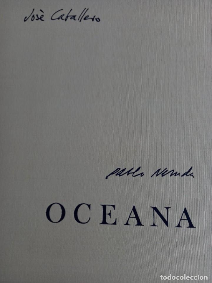 ”OCEANA” DE PABLO NERUDA CON LITOGRAFÍAS DE JOSÉ CABALLERO (Libros de Segunda Mano (posteriores a 1936) - Literatura - Poesía)