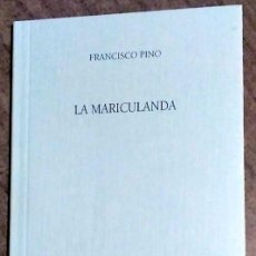 Libros de segunda mano: LA MARICULANDA - FRANCISCO PINO