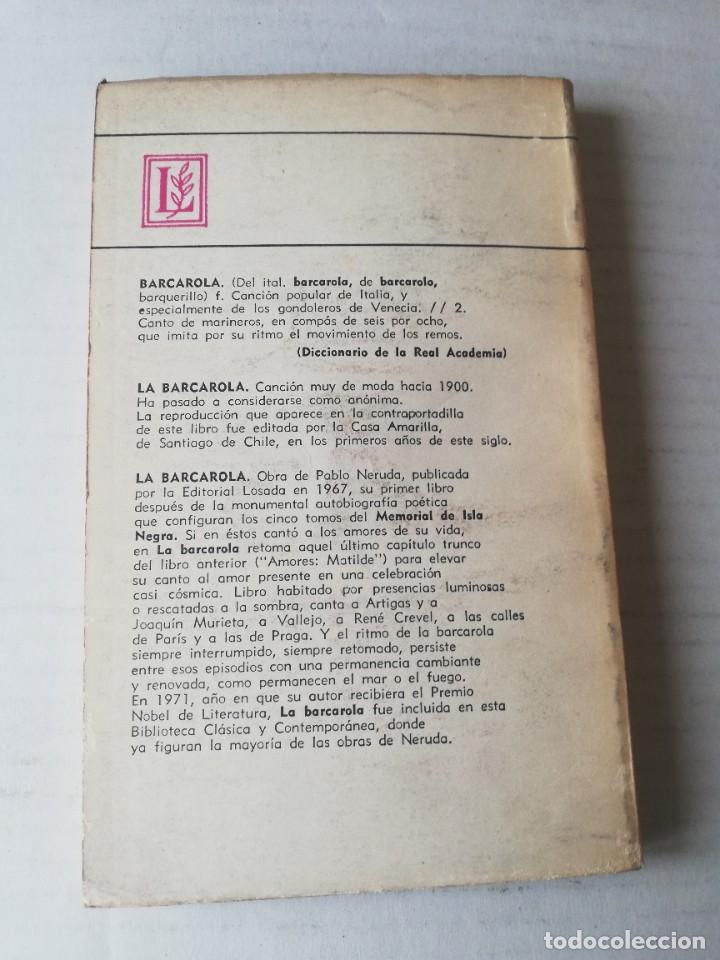 Libros de segunda mano: Pablo Neruda. La barcarola. Losada., 1977 - Foto 2