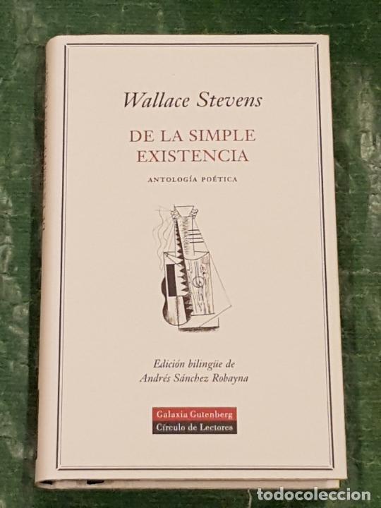 Libros de segunda mano: WALLACE STEVENS - DE LA SIMPLE EXISTENCIA - ED. BILINGUE - CIRCULO GAL.GUTENBERG 2003 - Foto 1