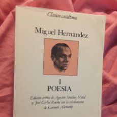 Libros de segunda mano: OBRAS COMPLETAS I: POESÍA. MIGUEL HERNÁNDEZ. ESPASA CALPE. EDICIÓN CRÍTICA. EXCELENTE ESTADO. Lote 332109573