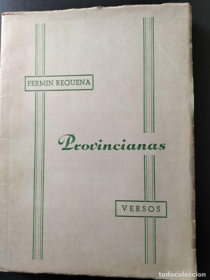 Libros de segunda mano: Provincianas. Versos. Ferm&iacute;n REQUENA. 1968 - Foto 1