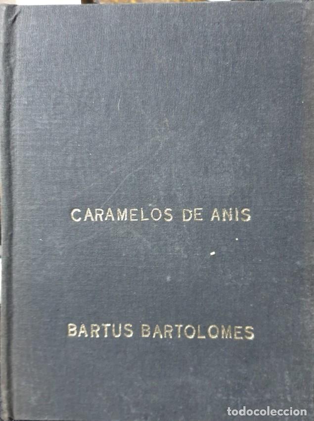 Libros de segunda mano: CARAMELOS DE ANIS. &rdquo;AUTOBIOGRAFICACIONES&rdquo;. - BARTOLOMES, Bartus.