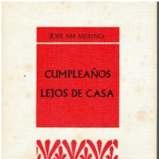 Libros de segunda mano: CUMPLEAÑOS LEJOS DE CASA. JOSE MARIA MERINO 1ª EDICIÓN - COLECICCIÓN PROVINCIA. Lote 356873395