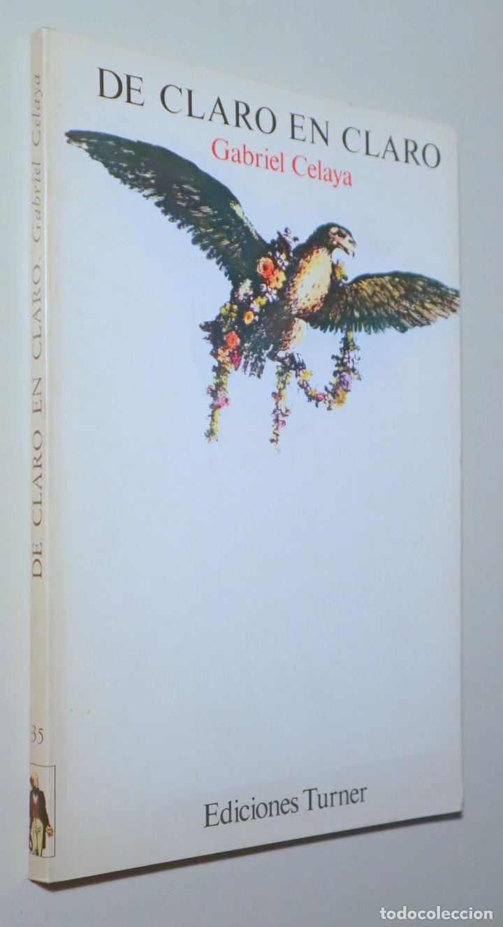 Libros de segunda mano: CELAYA, Gabriel - DE CLARO EN CLARO - Madrid 1997 - Foto 1