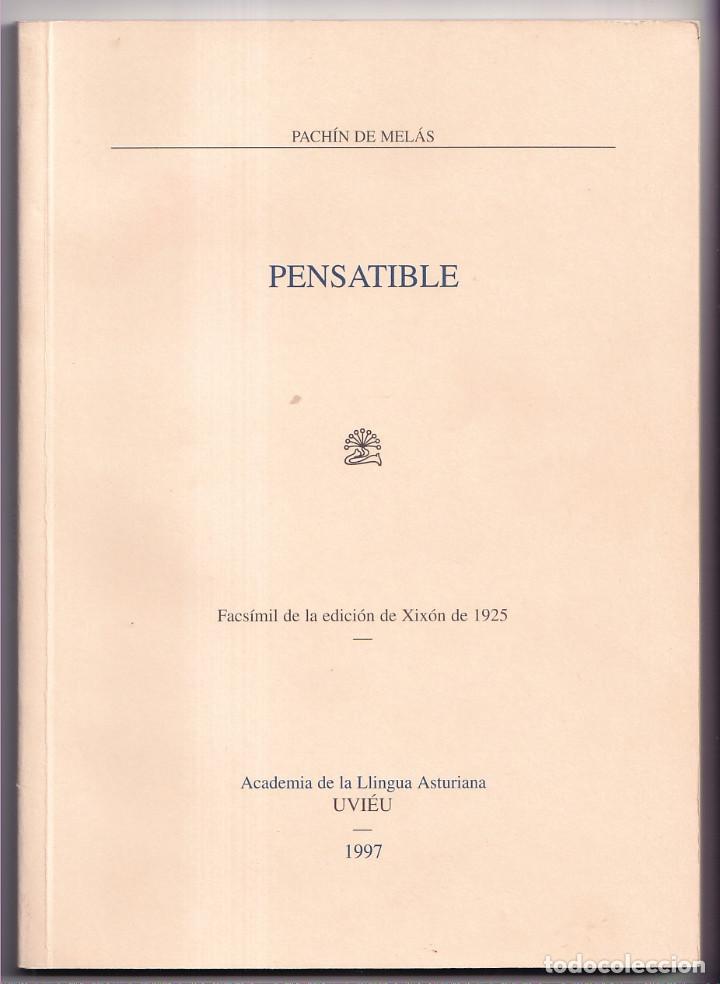 Libri di seconda mano: PACH&Iacute;N DE MEL&Aacute;S: PENSATIBLE. UVI&Eacute;U, 1997. FACS&Iacute;MIL DE LA EDICI&Oacute;N DE XIX&Oacute;N, 1925