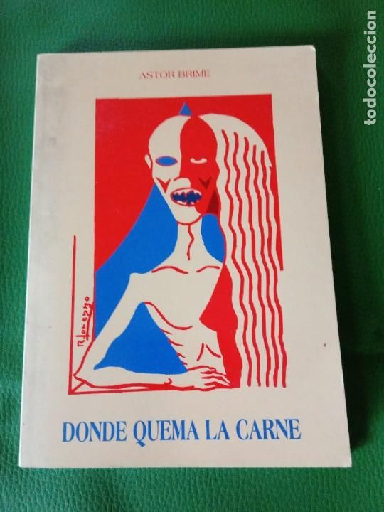 Libros de segunda mano: DONDE QUEMA LA CARNE - Brime, Astor. - Foto 1