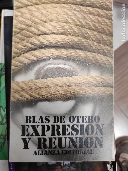 Libros de segunda mano: BLAS DE OTERO / EXPRESI&Oacute;N Y REUNI&Oacute;N - Foto 1