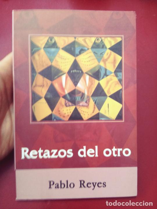 Second hand books: Pablo Reyes: Retazos del otro (Drag&oacute;n Editorial. 2009)