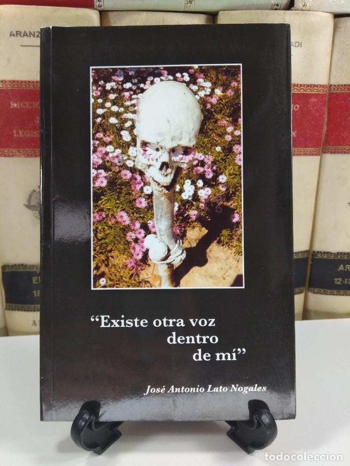 Gebrauchte B&uuml;cher: &rdquo;EXISTE OTRA VOZ DENTRO DE M&Iacute;&rdquo;. LATO NOGALES, Jos&eacute; Antonio. A&ntilde;o 2006. ISBN: 8461104293