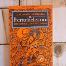 Libros de segunda mano: EL PRERRAFAELISMO. HISTORIA Y ANTOLOGÍA - J. M. MARTIN TRIANA - ED. BILINGÜE - EDIT. FELMAR - 1976. Lote 341094498