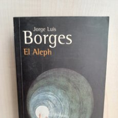 Libros de segunda mano: EL ALEPH. JORGE LUIS BORGES. ALIANZA EDITORIAL, COLECCIÓN BIBLIOTECA BORGES, 1999.. Lote 341122343