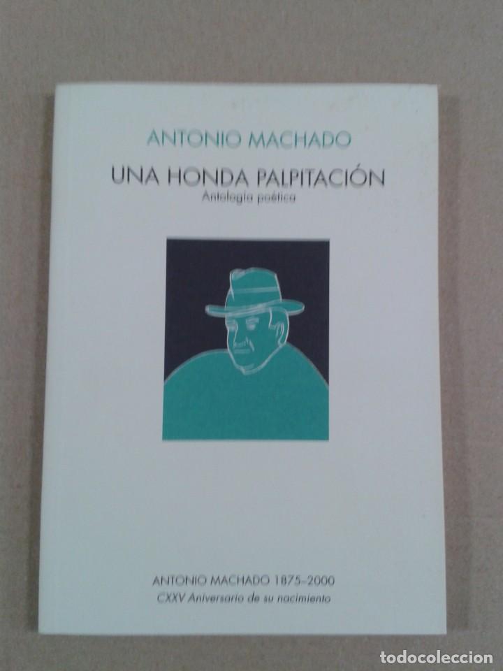 Libros de segunda mano: UNA HONDA PALPITACI&Oacute;N. ANTONIO MACHADO - Foto 1