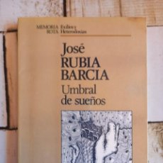 Libros de segunda mano: UMBRAL DE SUEÑOS - JOSÉ RUBIA BARCIA - ED. ANTHROPOS - BARCELONA - 1989. Lote 341623033