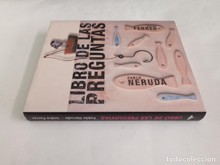 Libros de segunda mano: 2006 - PABLO NERUDA / ISIDRO FERRER. Libro de las preguntas