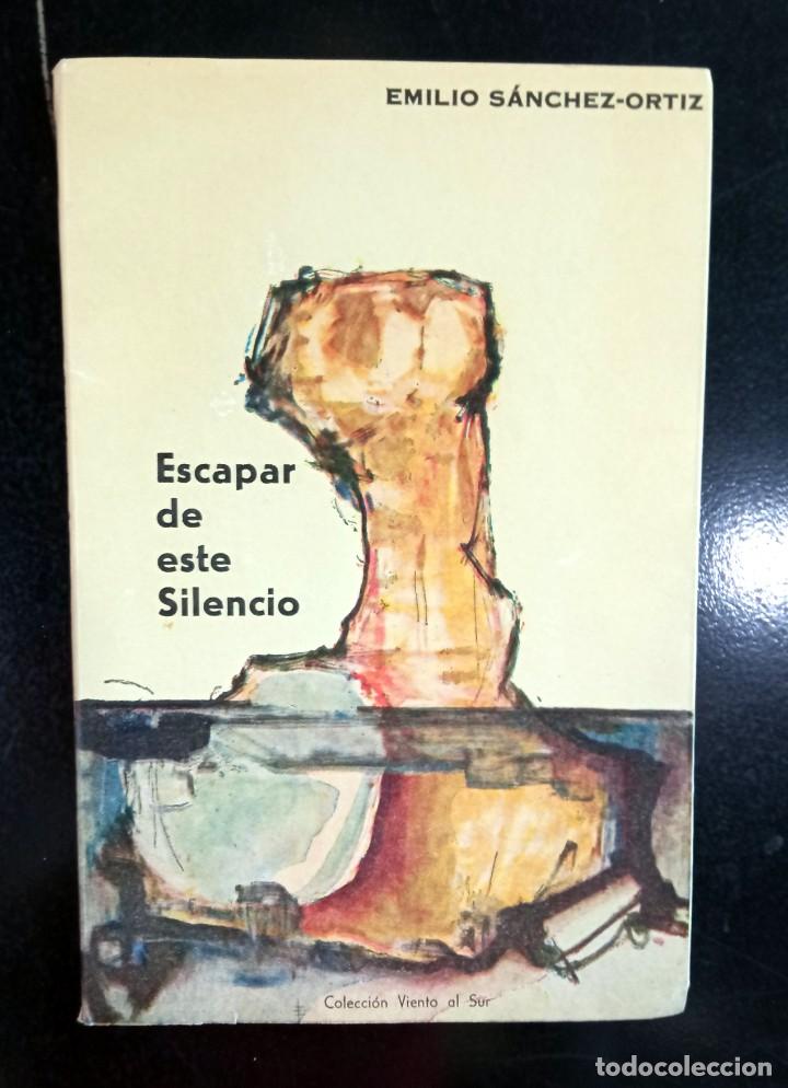 Libros de segunda mano: Escapar de este silencio. Emilio S&aacute;nchez- Ortiz - Foto 1