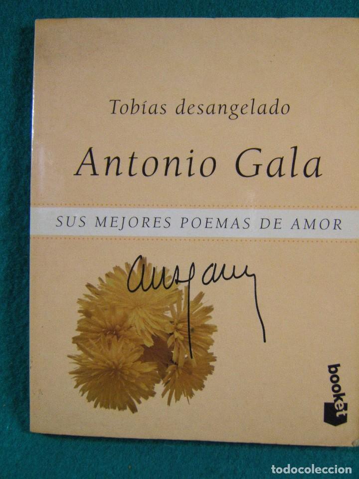 Libros de segunda mano: TOBIAS DESANGELADO-ANTONIO GALA-SUS MEJORES POEMAS DE AMOR-1999.