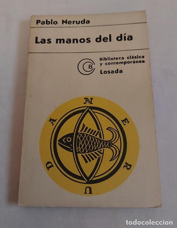 Libros de segunda mano: Pablo Neruda - Las manos del d&iacute;a - Foto 1