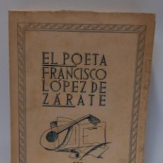 Libros de segunda mano: EL POETA FRANCISCO LÓPEZ DE ZÁRATE - POR JOSÉ M.ª LOPE TOLEDO. CRONISTA DE LA RIOJA (1954). LBC. Lote 346700033