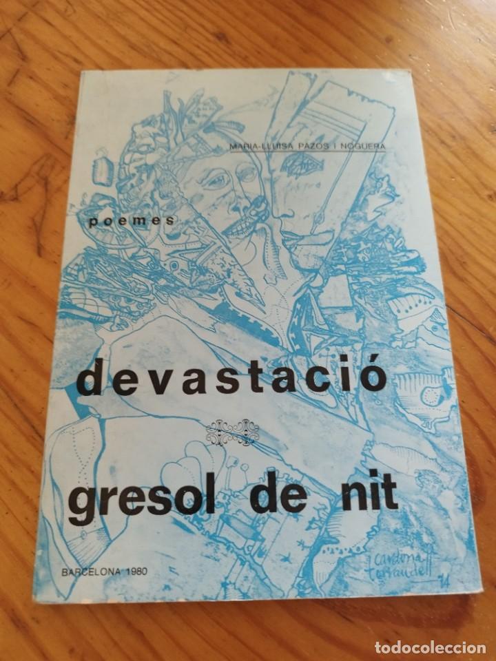Libros de segunda mano: POEMES - DEVASTACIO Y GRESOL DE NIT - MARIA-LLUIS PAZOS I NOGUERA - Foto 1