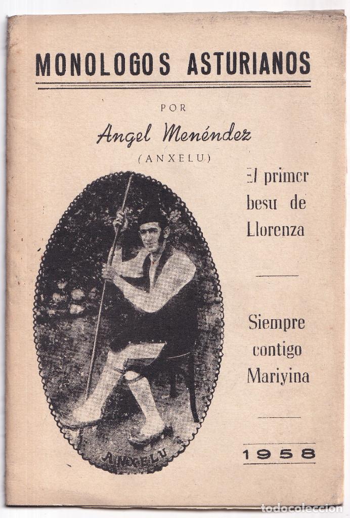 Libri di seconda mano: &Aacute;NGEL MEN&Eacute;NDEZ (ANXELU): MON&Oacute;LOGOS ASTURIANOS. EL PRIMER BESU DE LLORENZA. SIEMPRE CONTIGO... 1958.