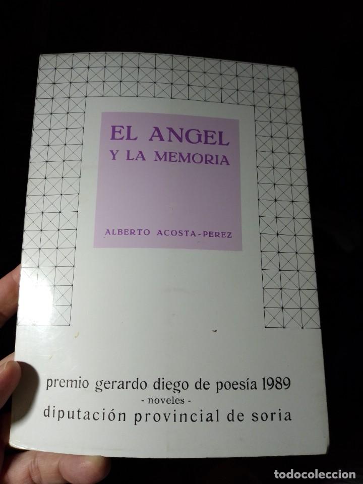 Libri di seconda mano: Alberto Acosta P&eacute;rez. El &aacute;ngel y la memoria.Soria 1990