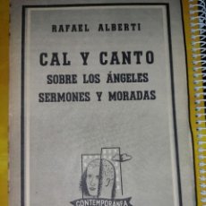 Libros de segunda mano: RAFAEL ALBERTI CAL Y CANTO.SOBRE LOS ÁNGELES SERMONES Y MORADAS. Lote 347937693