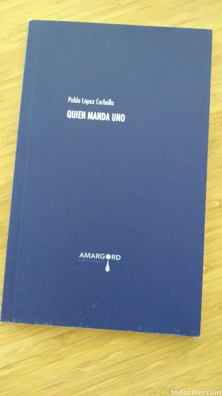 Libros de segunda mano: Quien manda uno - Pablo Lopez Carballo