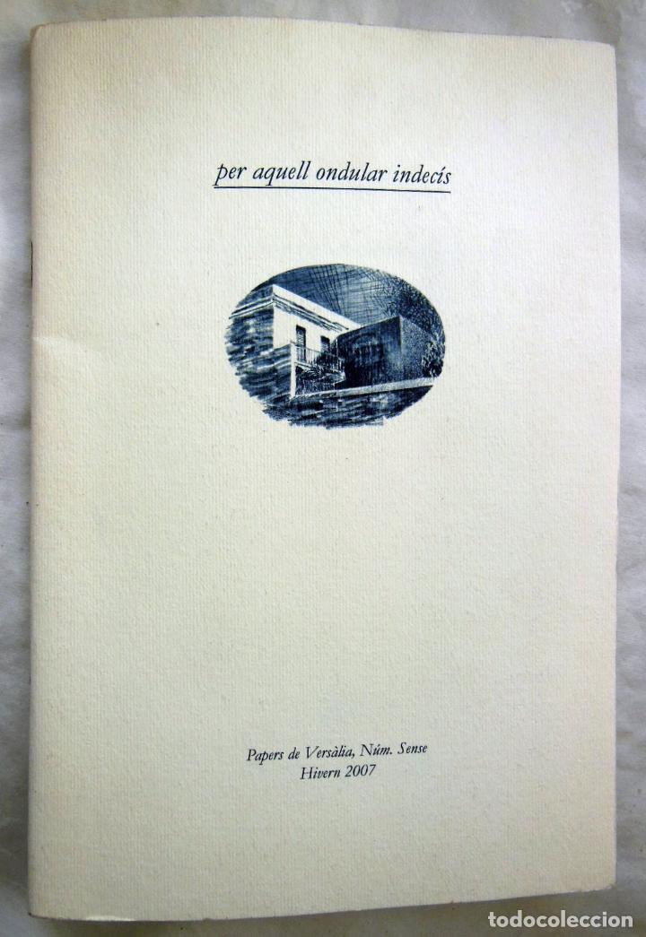Libros de segunda mano: PER AQUELL ONDULAR INDEC&Iacute;S. 2007