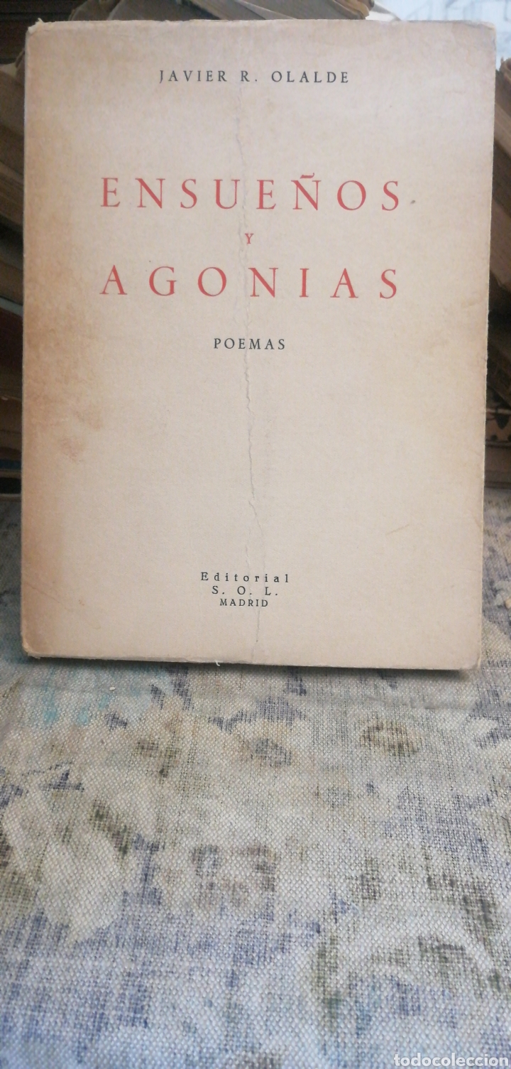 Second hand books: Ensue&ntilde;os y agonias poemas. Javier R. Olalde Madrid S.O.L.1965 dedicatoria autografa in 4&ordm; &nbsp;Rustica