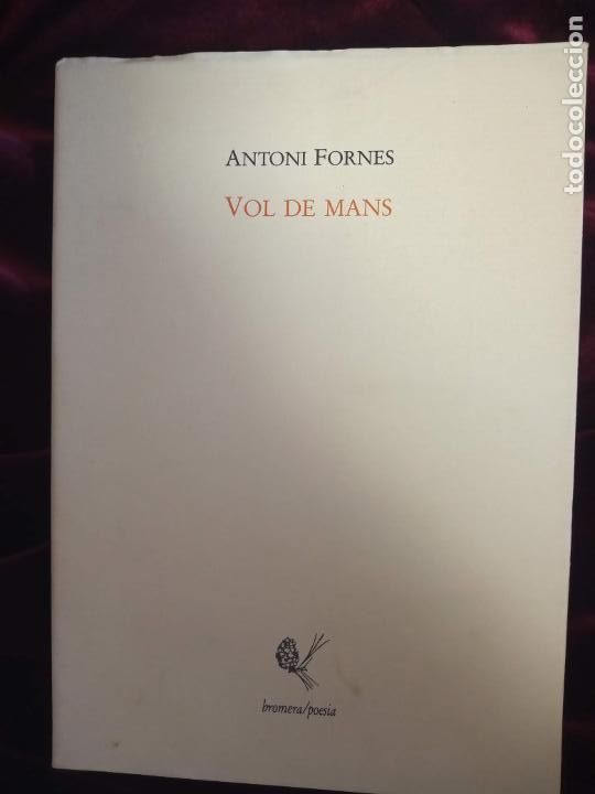 Libros de segunda mano: Vol de mans - Antoni Fornes - Edicions Bromera 1989