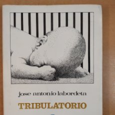 Libros de segunda mano: TRIBULATORIO / JOSÉ ANTONIO LABORDETA / 1973