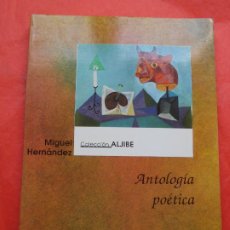 Libros de segunda mano: ANTOLOGIA POÉTICA MIGUEL HERNANDEZ COLECCIÓN ALJIBE